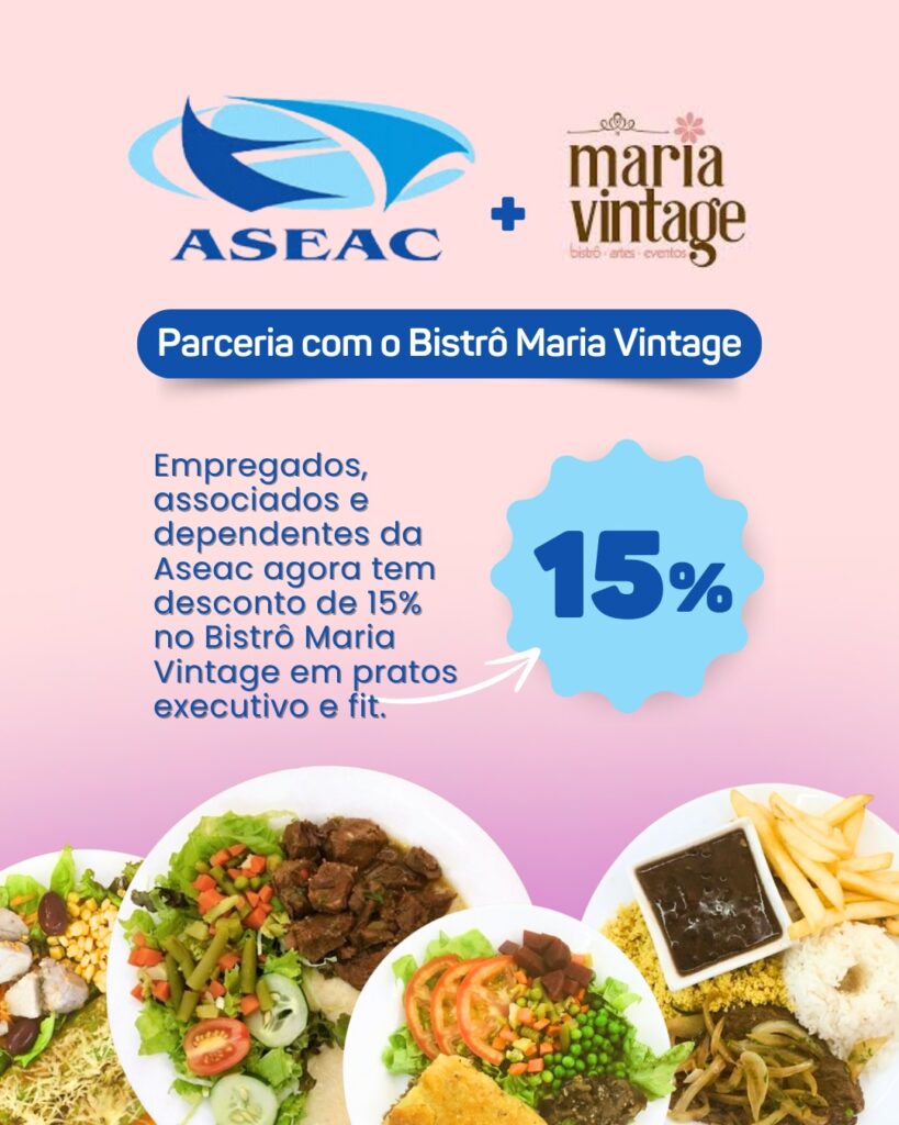 Novo convênio: A ASEAC firma parceria com o bistrô Maria Vintage e garante até 15% de desconto para seus associados